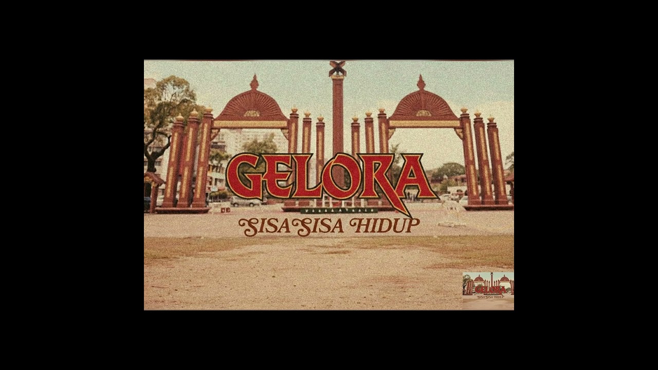 Gelora - Sisa Sisa Hidup || Keinsafan