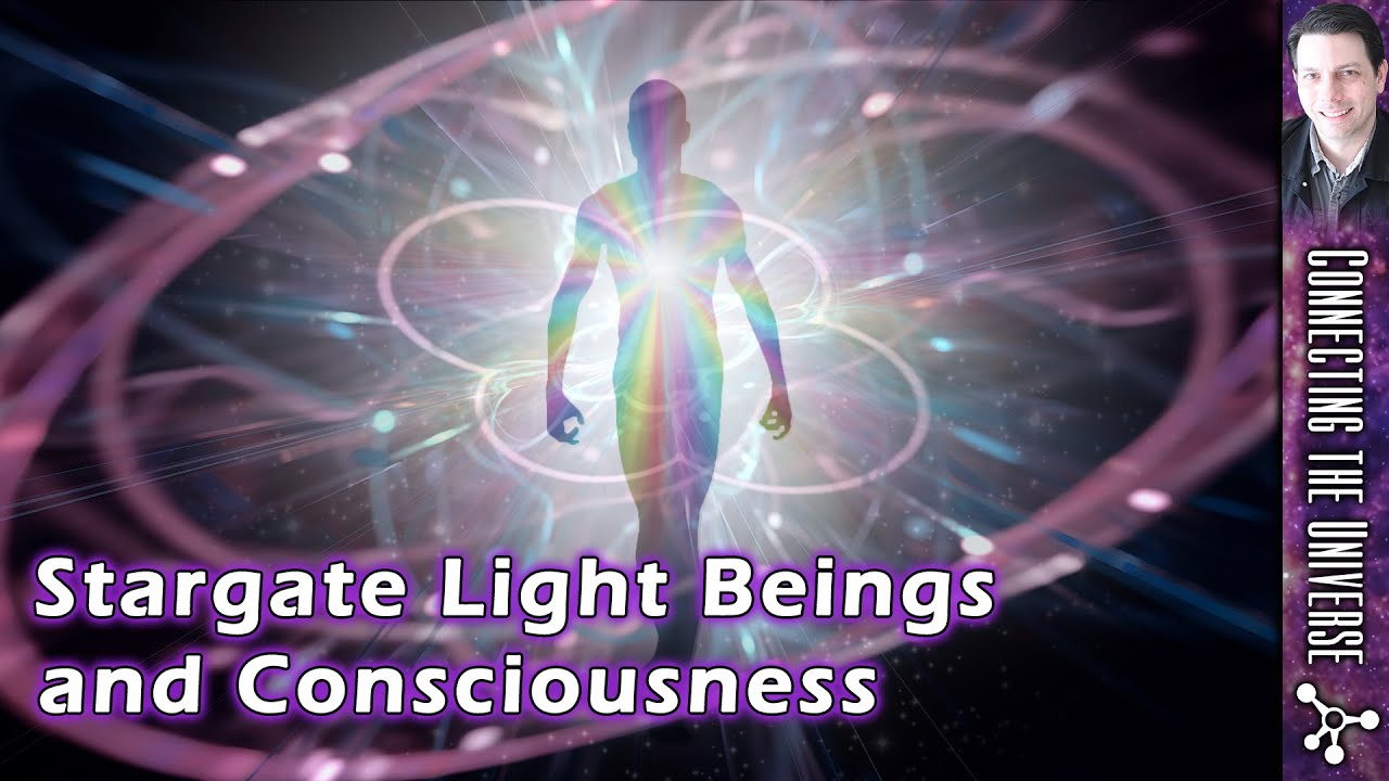Stargate Light Beings, Consciousness, and the Interdimensional Universe