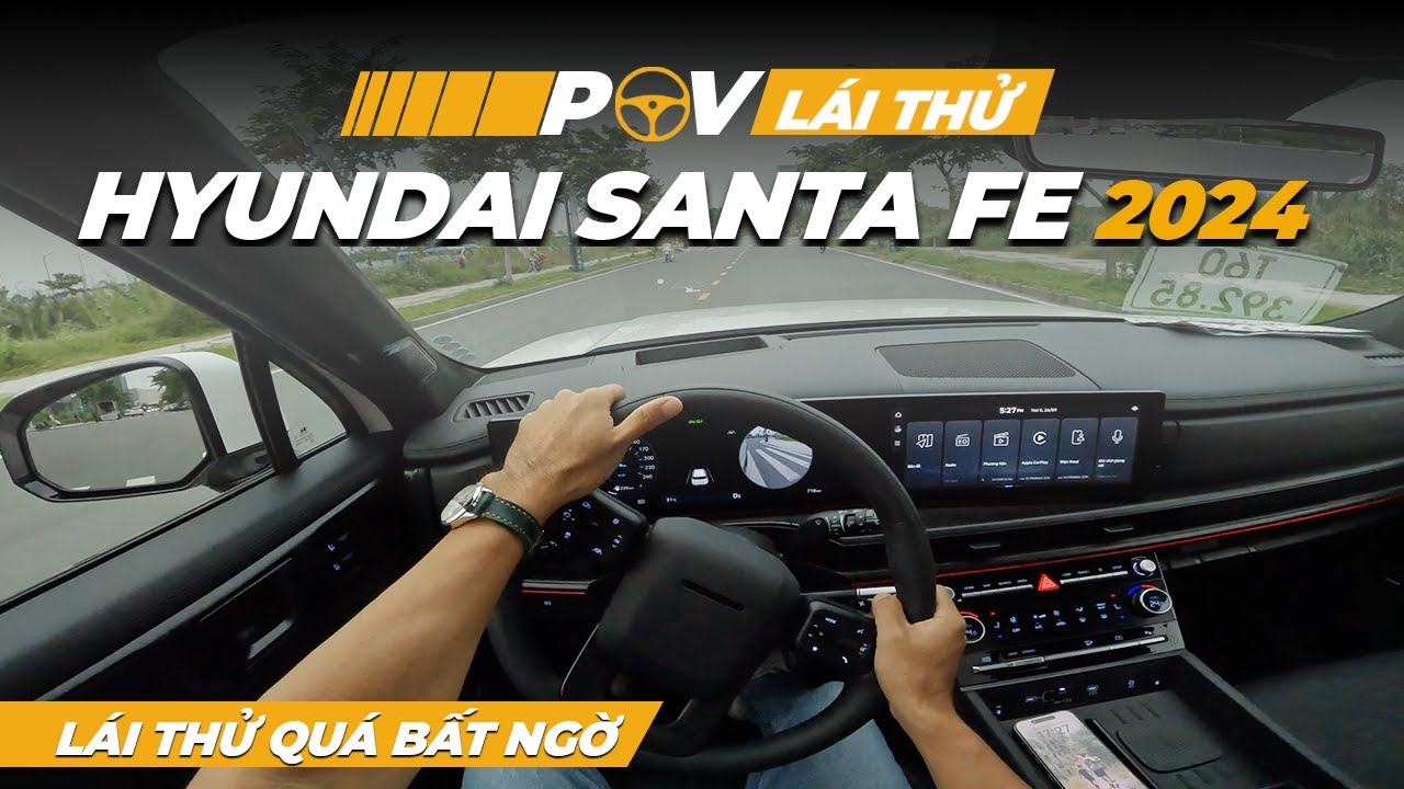 Lái thử Hyundai Santa Fe 2024 làm mình quá bất ngờ | pov lái thử