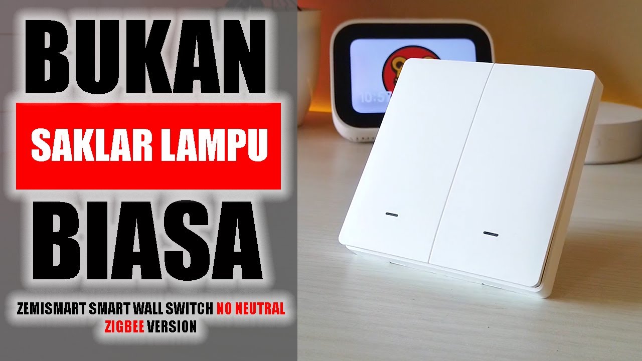 Wall Switch No Neutral Dengan Koneksi Zigbee 3 0 Tuya Zemismart (Hub Required)