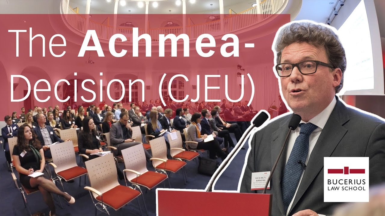 The Achmea-Decision of the CJEU (Luther Dispute Resolution Lecture)