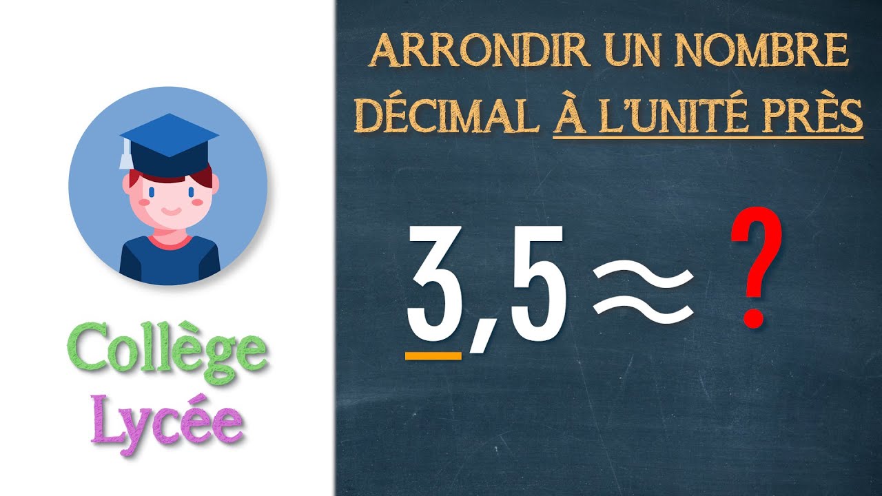 Arrondir un nombre décimal à l'unité près - Collège Lycée - Petits Savants