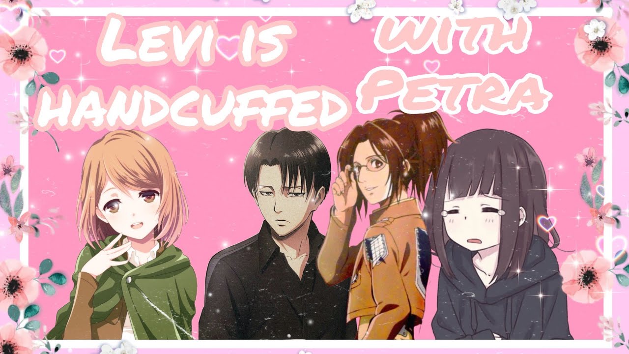 ||•Levi is handcuffed with Petra•|| Levi x Y/n|| Y/n is Jelly🦋💖😒||Part 1||