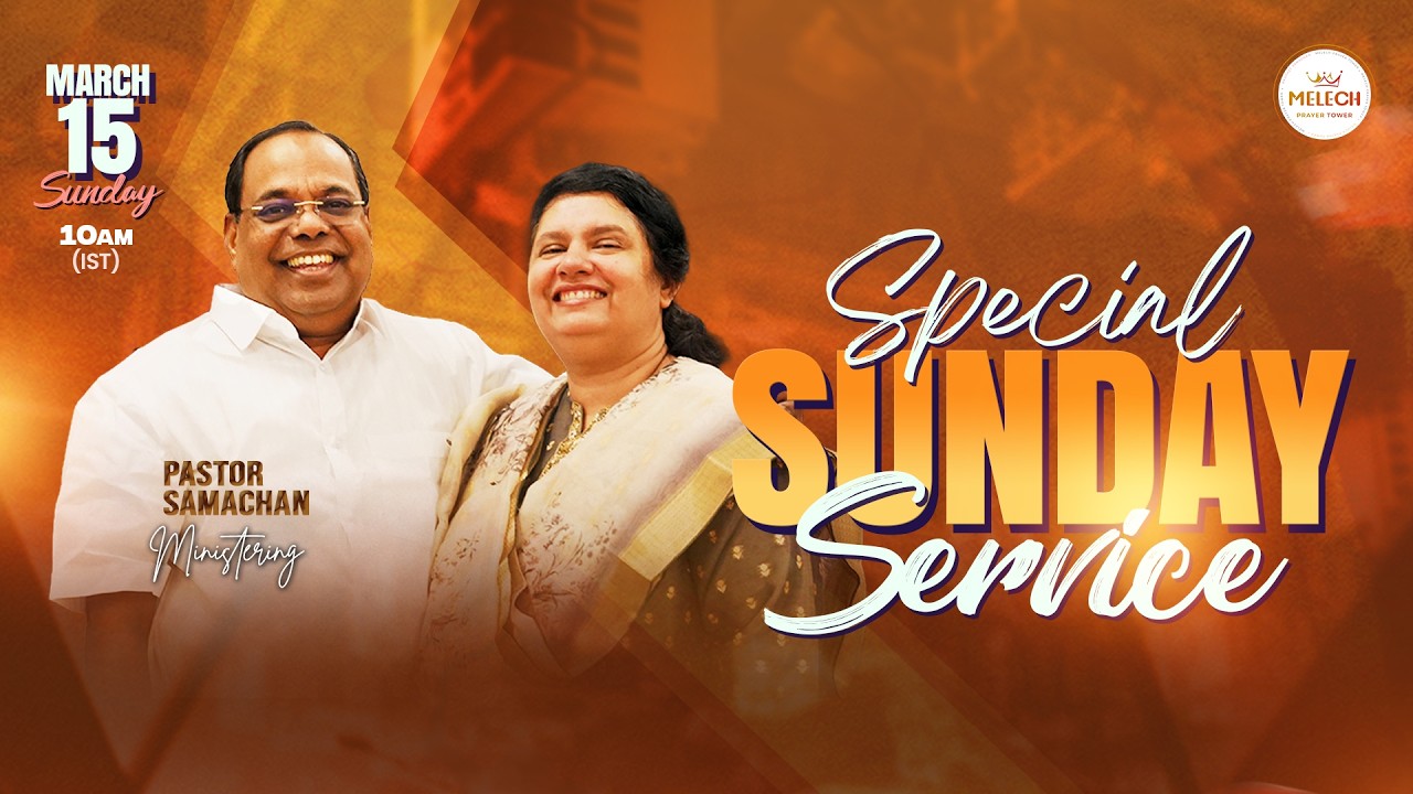 LIVE© | Special Sunday Service | Prophet Samachan | Melech Prayer Tower | 15-03-2026