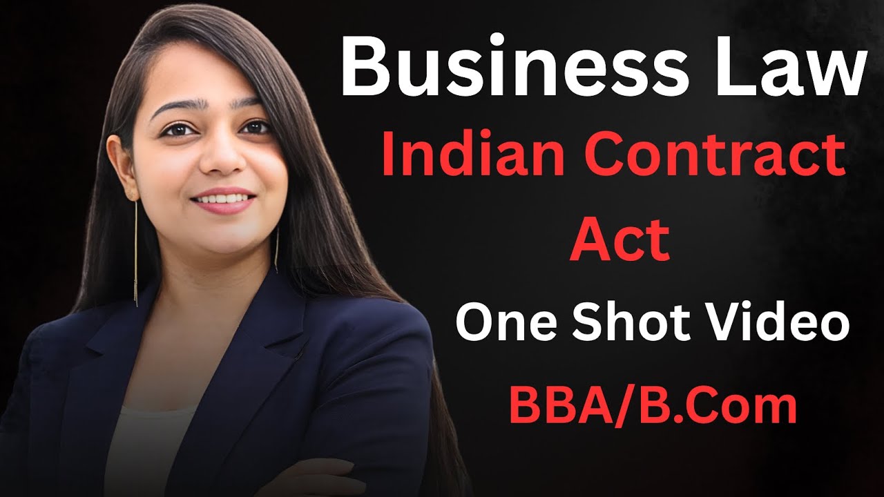 Business Law | Indian Contract Act | Complete One Shot Video | BCom /BBA | By Niharika Ma&rsquo;am 