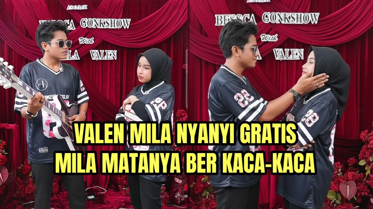 VALEN MILA NYANYI GRATIS, MILA MATANYA BER KACA-KACA!