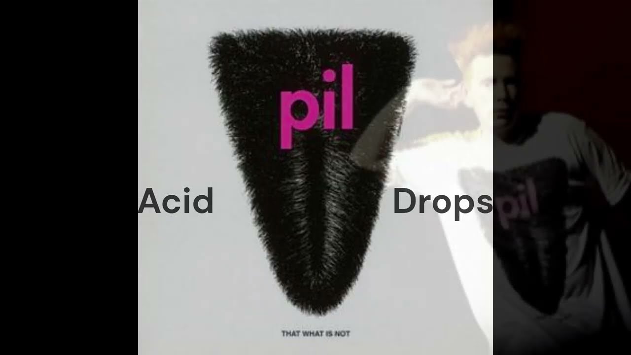 Acid Drops - Public Image Ltd - Lyric Video