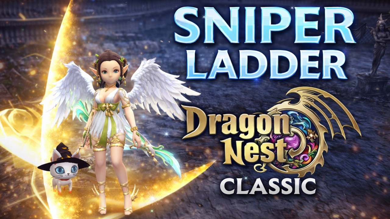 REMOVE SUFFIX PLEASE - Sniper Ladder Dragon Nest Classic