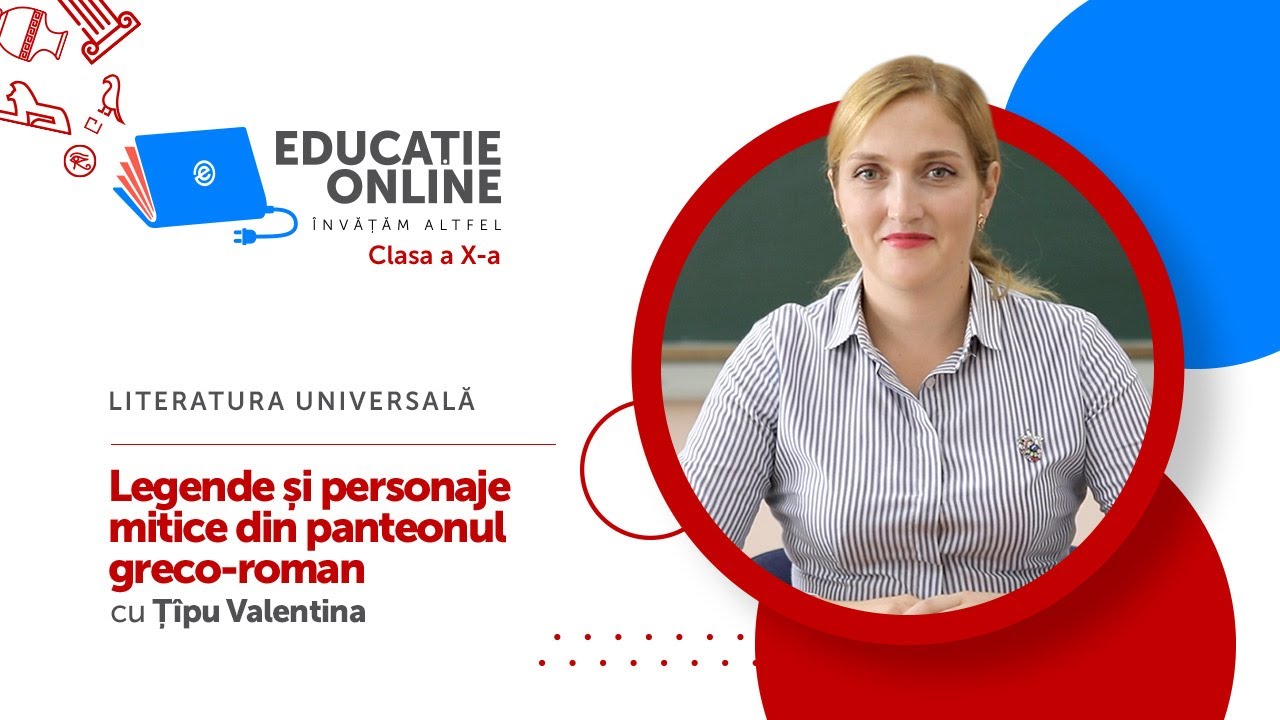 Literatura universală, Clasa a X-a, Legende și personaje mitice din panteonul greco-roman