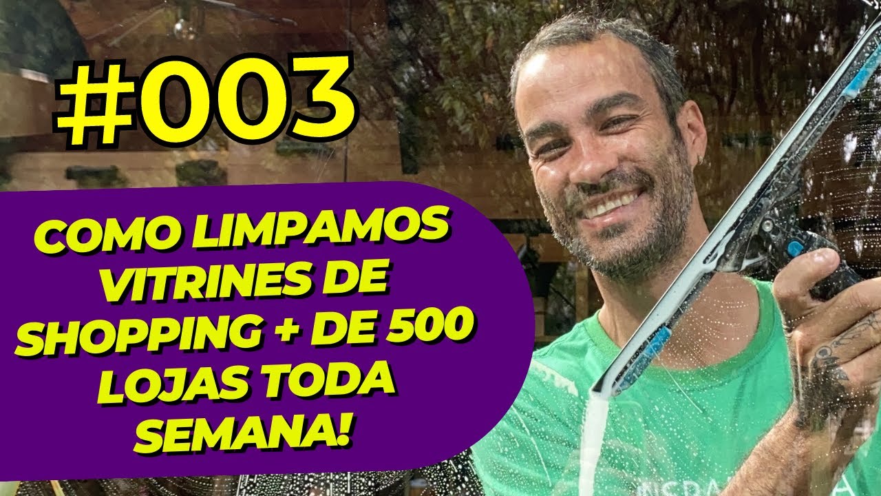 COMO LIMPAMOS VIDROS EM MAIS DE 500 LOJAS TODA SEMANA | DICAS PROFISSIONAIS
