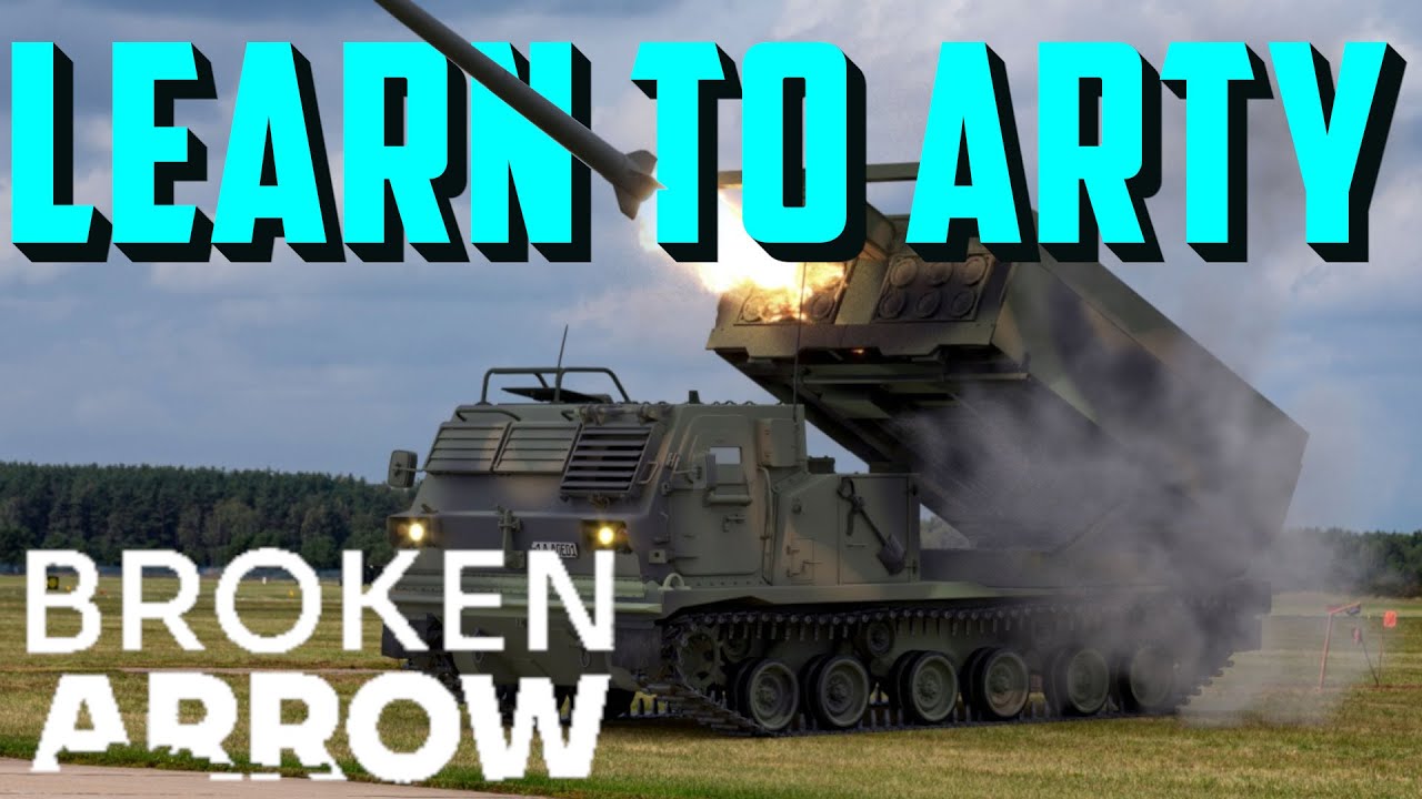 How To Use Artillery In Broken Arrow For Beginners 