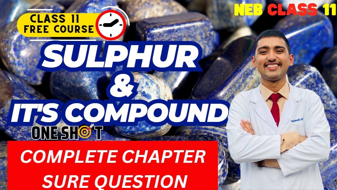 Sulphur and Its Compounds In One Shot 🔥Extraction, Allotropes, Properties of Sulphur | Class 11 NEB🚀