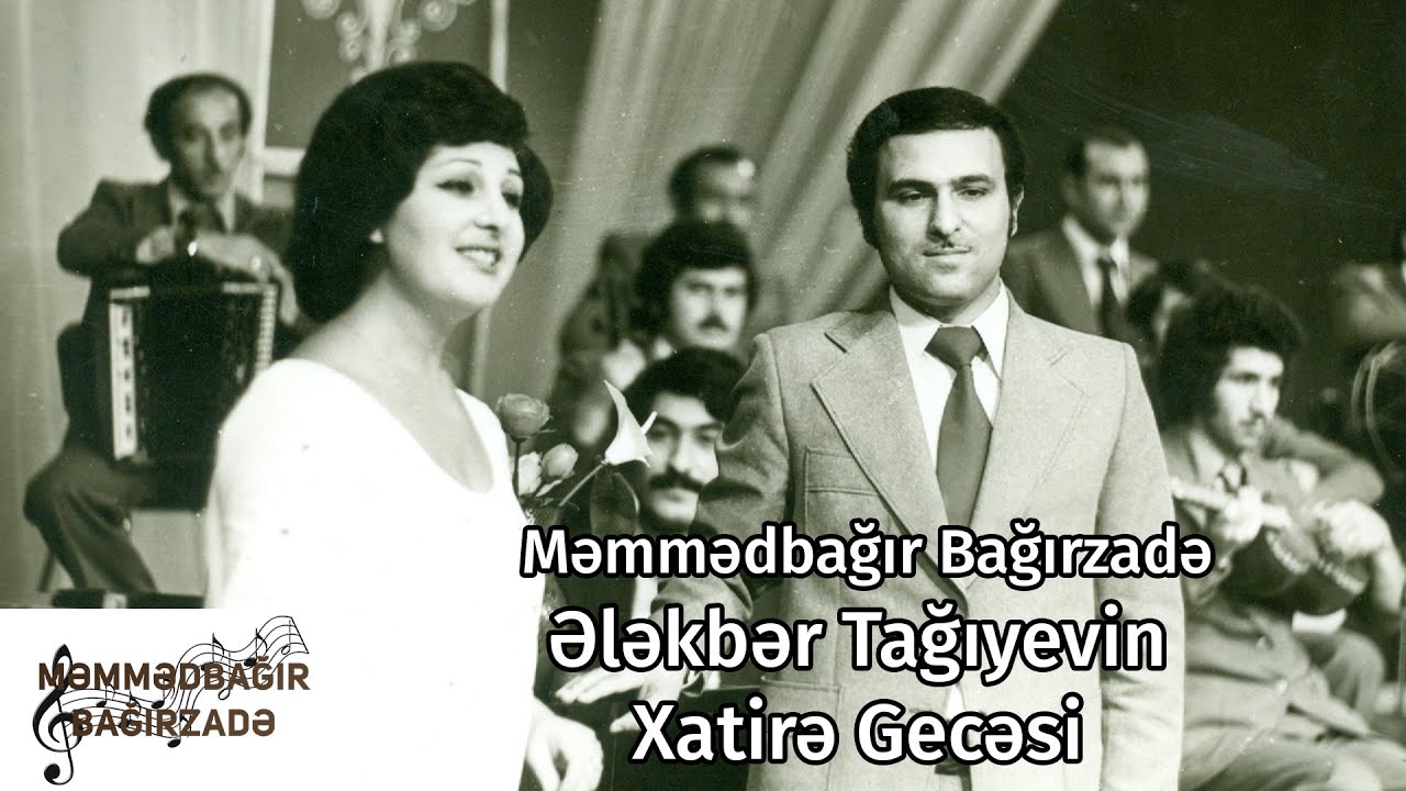 Məəmmədbağır Bağırzadə - Ələkbər Tağıyevin Xatirə Gecəsi