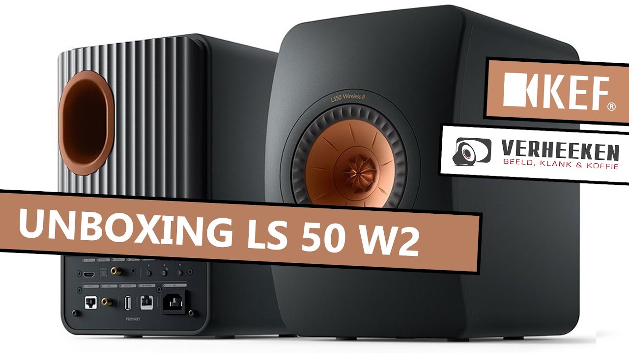 unboxing de nagelnieuwe KEF's LS50 Wireless 2