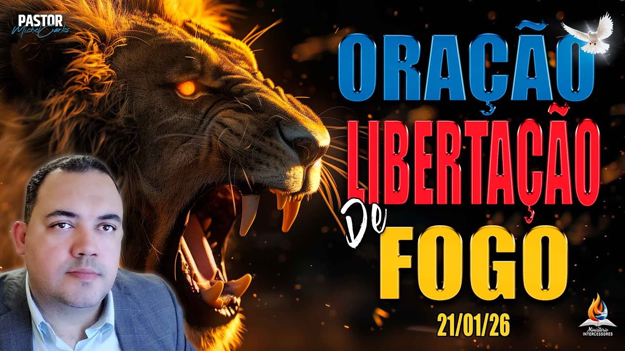 20/01/26 - ORAÇÃO LIBERTAÇÃO DE FOGO 🔥Pastor Michel Carlos (Reprise)