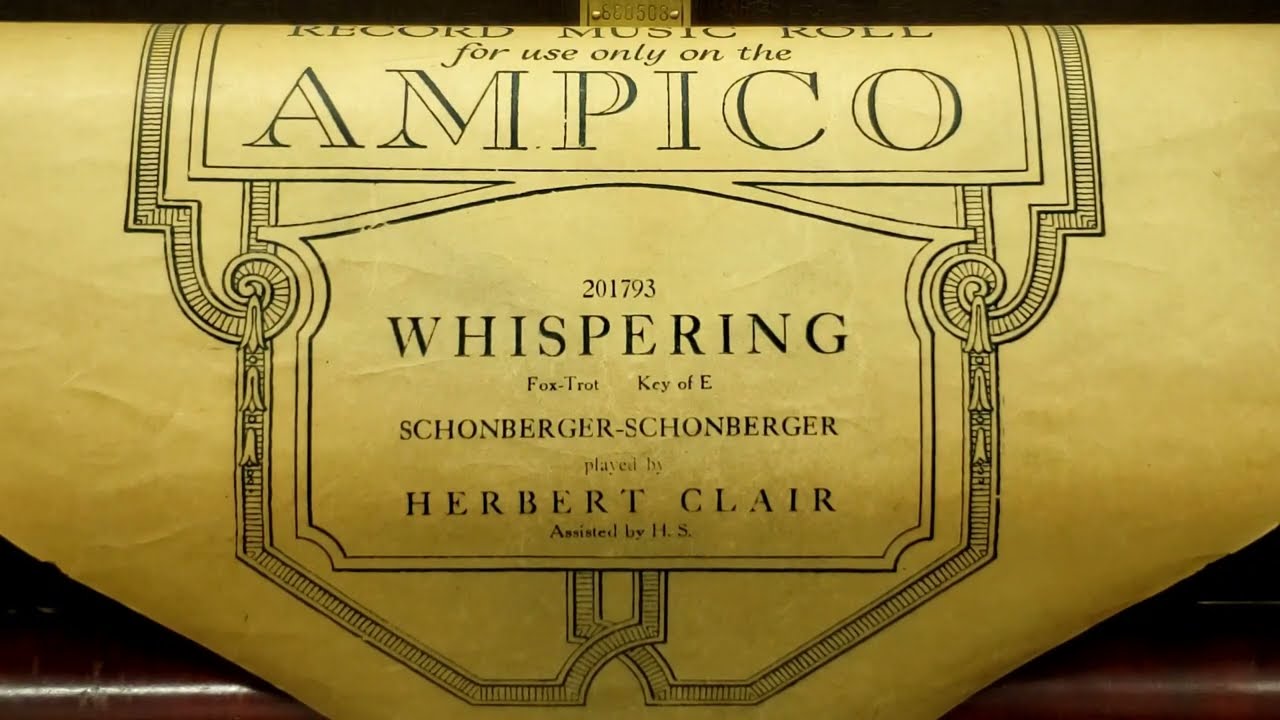 Whispering  -  Ampico Player Piano Roll 201793 F  (1920)