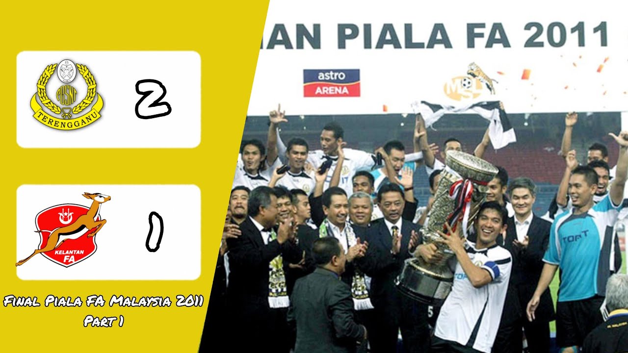 Final | Terengganu VS Kelantan | 2-1 | PIALA FA MALAYSIA 2011