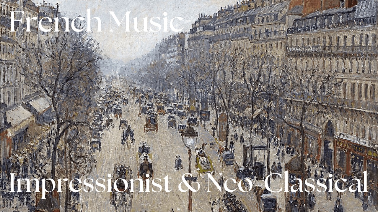 Classical Music Around The World┃France: Impressionist & Neo-Classical (Roussel, Ravel, Poulenc)