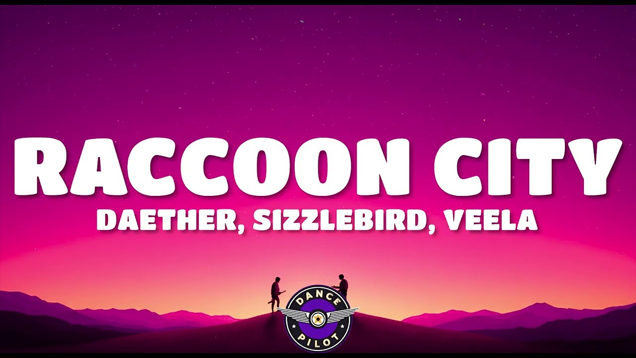 Aether, Sizzlebird & Veela - Raccoon City (Rameses B Remix) (Lyrics)