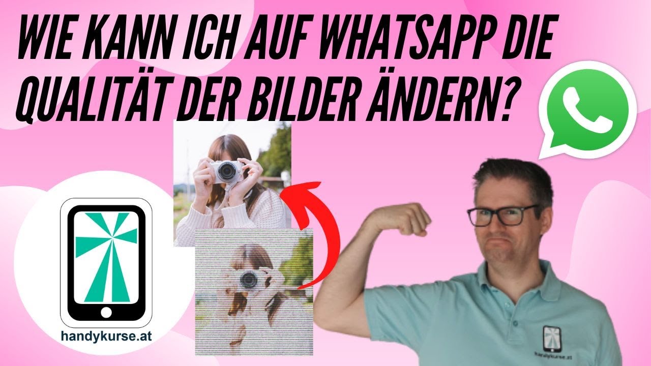 Wie kann ich auf WhatsApp die Bilder Qualität verbessern?