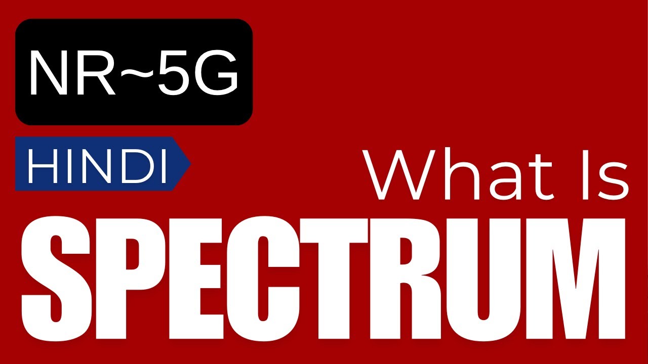 What is 4G,5G Spectrum: Explained - Part 1