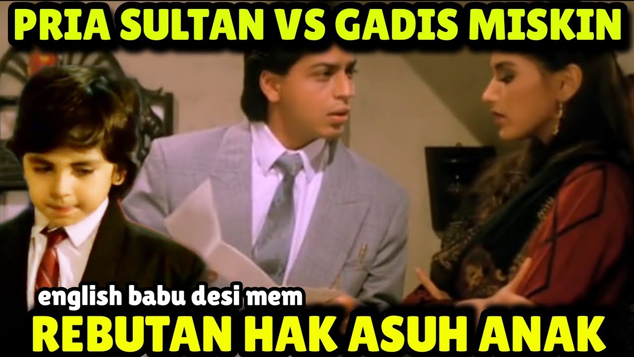 PRIA SULTAN KAYA RAYA DAN GADIS MISKIN BEREBUT HAK ASUH ANAK | ALUR FILM INDIA LAWAS