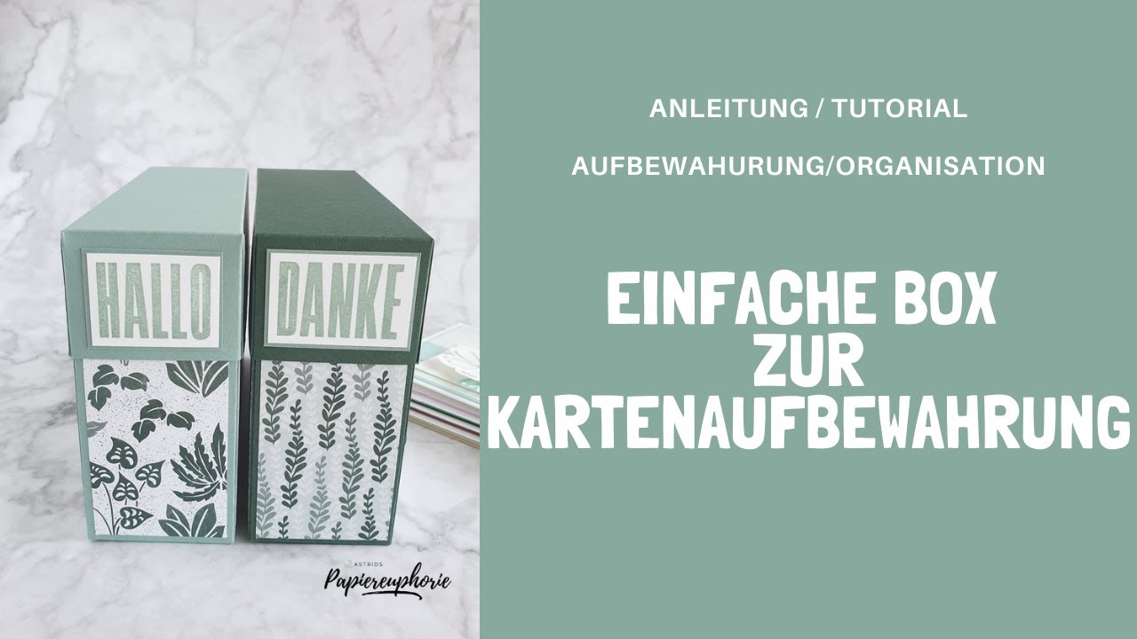 Tutorial Einfache Box zur Kartenaufbewahrung / Material Stampin' Up!
