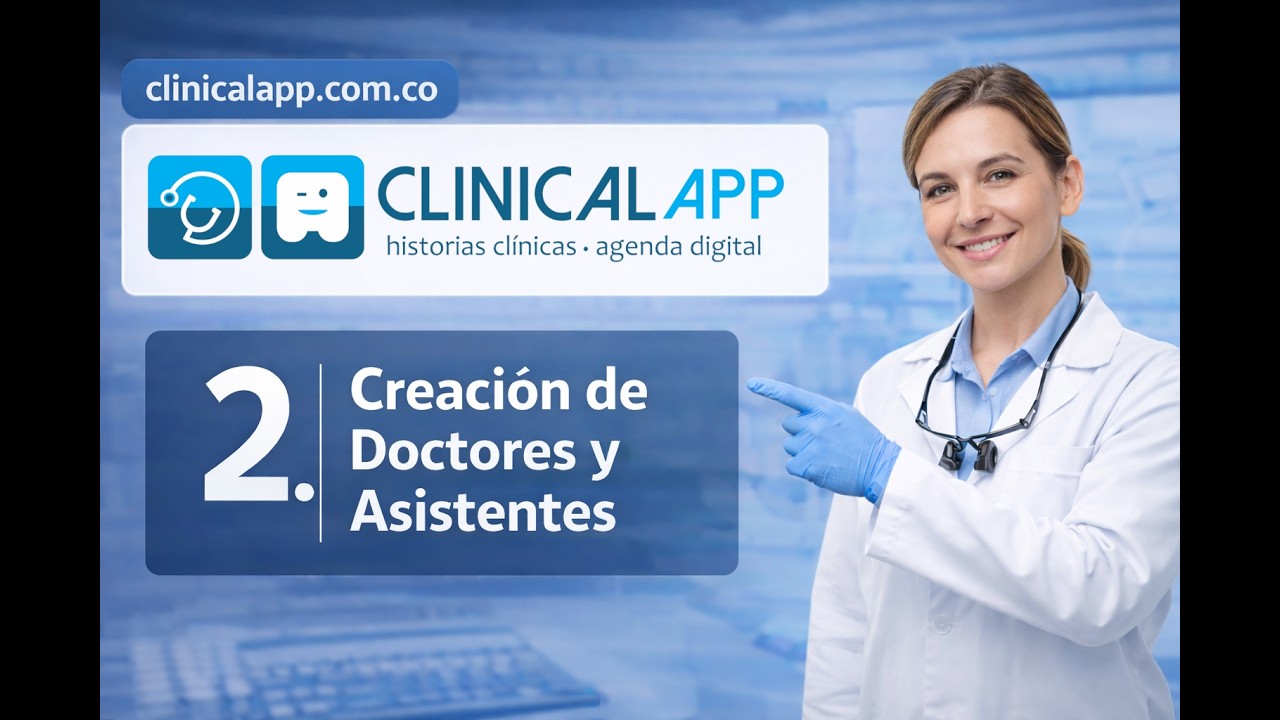 2. Clinicalapp - Creación de Doctores y Asistentes