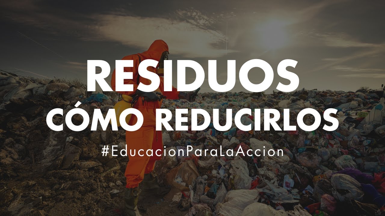 C&oacute;mo reducir los residuos | 3R de la Ecolog&iacute;a | Educaci&oacute;n Ambiental Digital