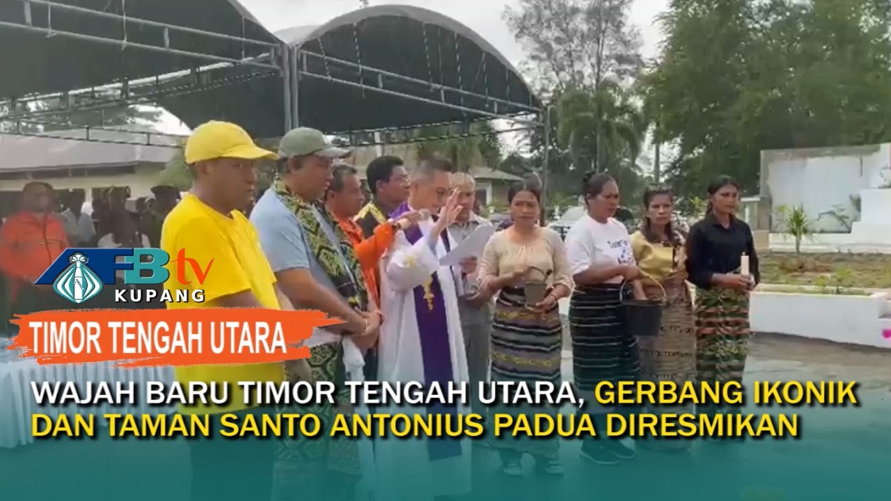Wajah Baru Timor Tengah Utara, Gerbang Ikonik Dan Taman Santo Antonius Padua Diresmikan