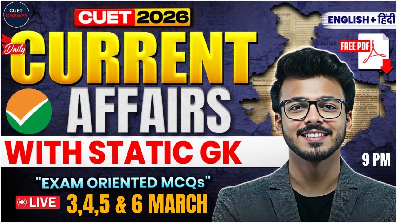 3,4,5 & 6 March Current Affairs & Static GK | CUET GAT 2026 | By Harsh Soni