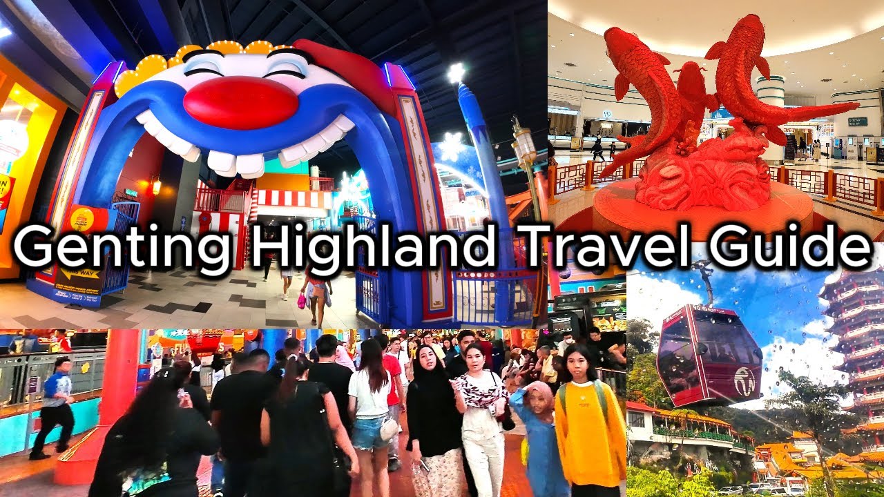 TRAVEL GUIDE GENTING HIGHLAND MALAYSIA 2025