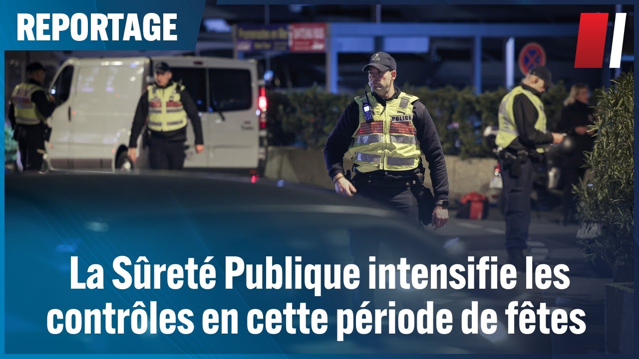 La Sûreté Publique intensifie les contrôles en cette période de fêtes.
