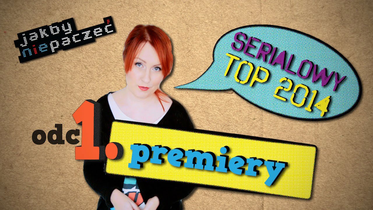 #1 Serialowe TOP 2014 - najlepsze premiery | Jakbyniepaczec