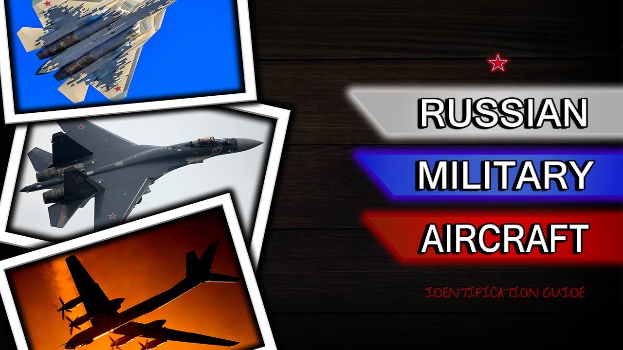 Russian Military Aircraft - IDENTIFICATION GUIDE