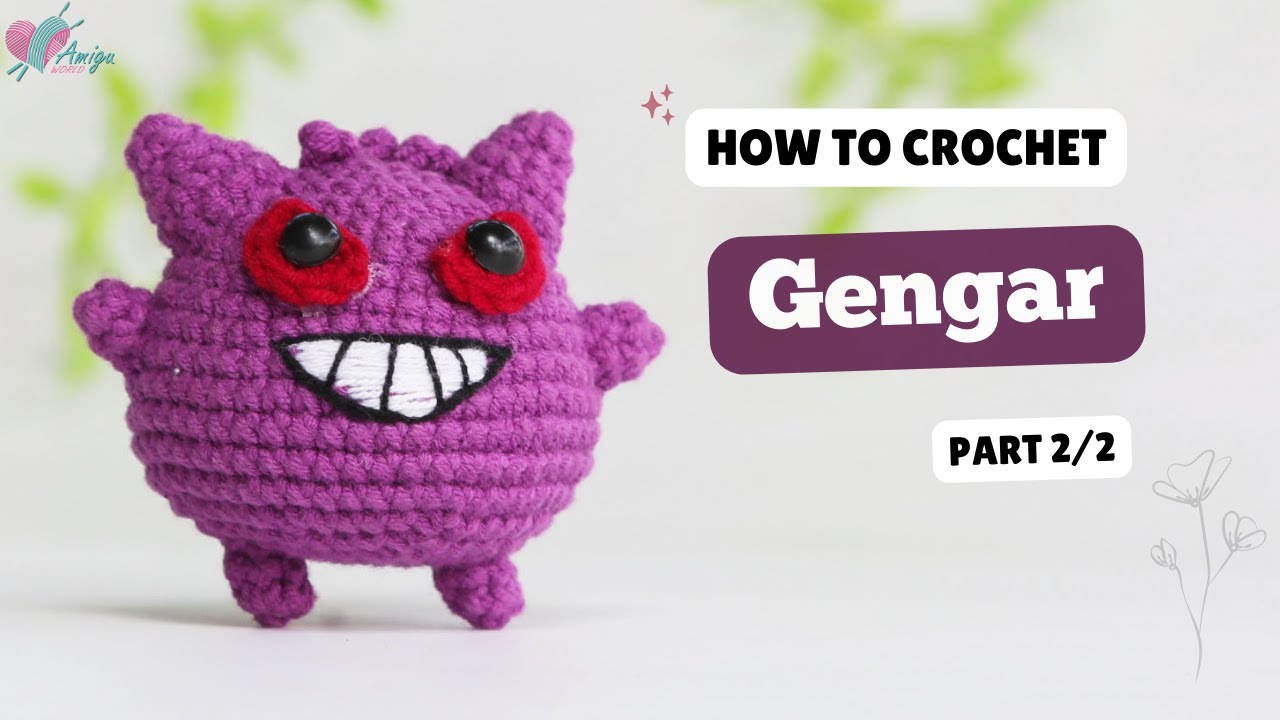 #566 | Crochet Gengar (2/2) | Keychains | Crochet Pokémon Amigurumi | Free Pattern | Amiguworld