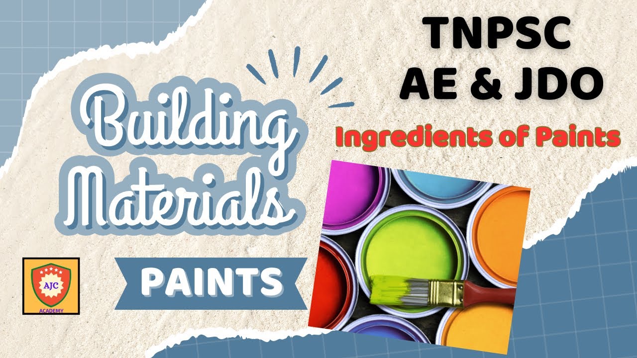 TNPSC - AE & JDO/Building Materials/Paints/Ingredients of Paints