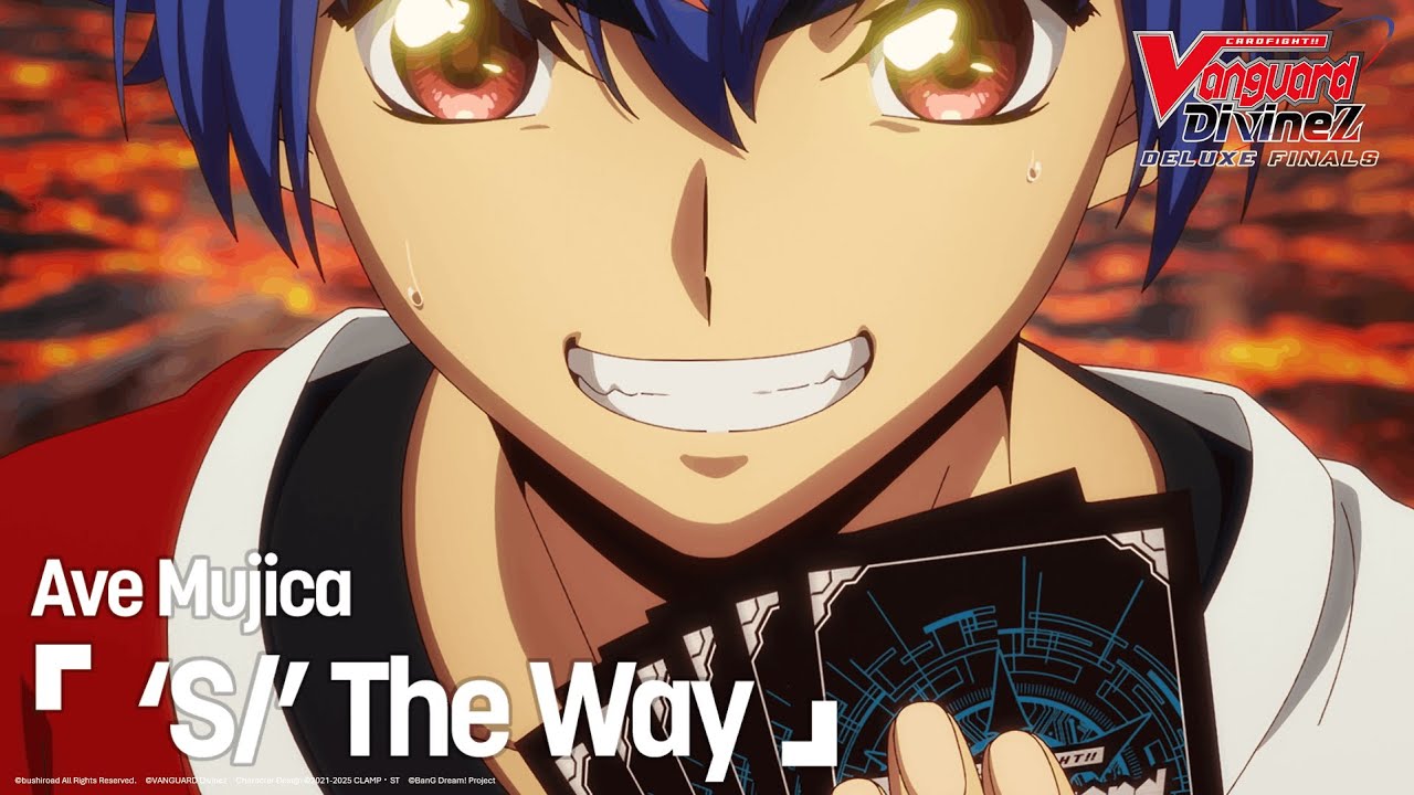 CARDFIGHT!! VANGUARD Divinez DELUXE Finals Ending Theme 「‘S/’ The Way」