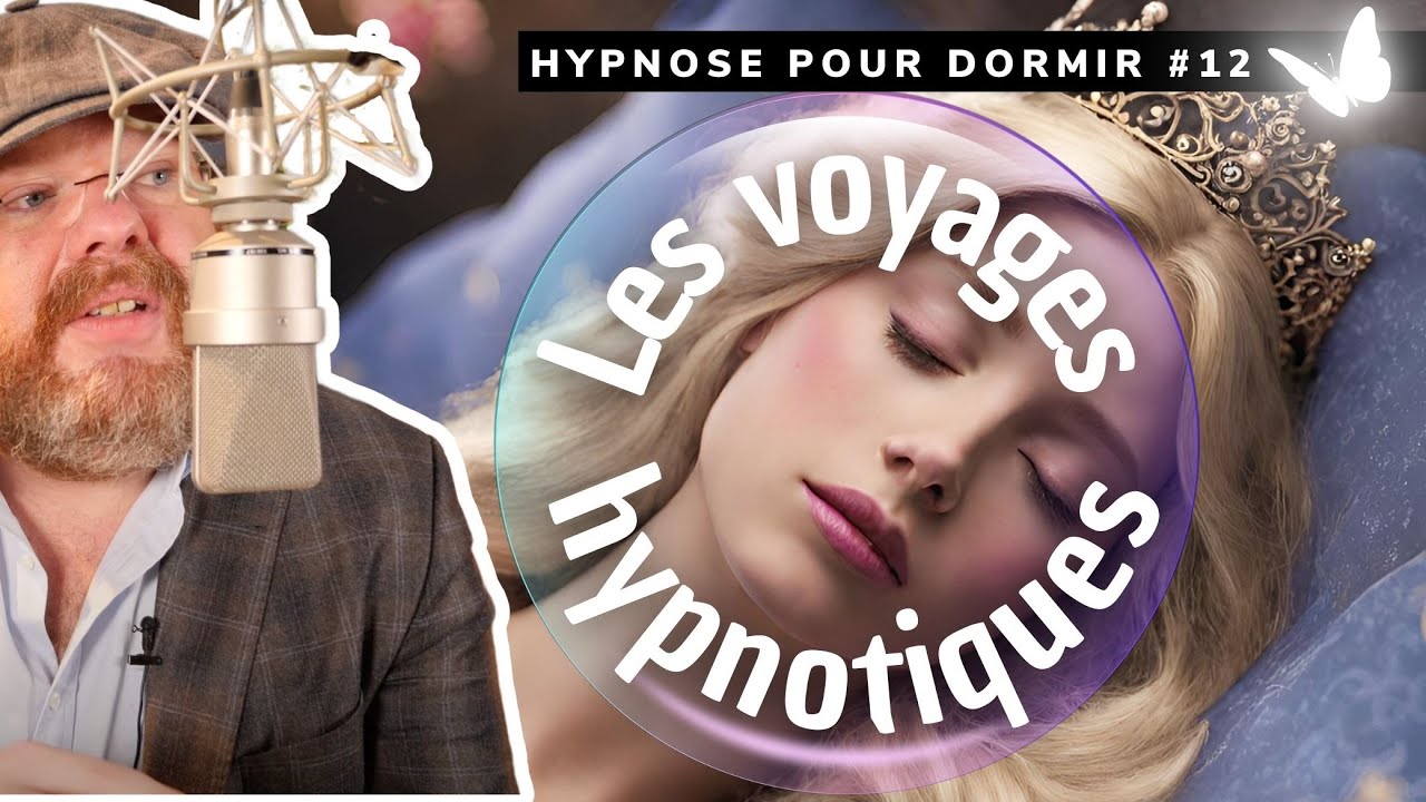Hypnose pour dormir, apaiser votre corps, votre esprit [👁️VOYAGE HYPNOTIQUE 12]