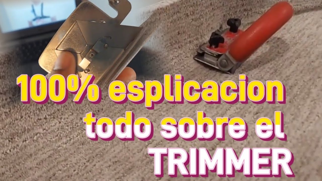 como usar el TRIMMER, para cortar las orillas de la carpeta., 100% 👍