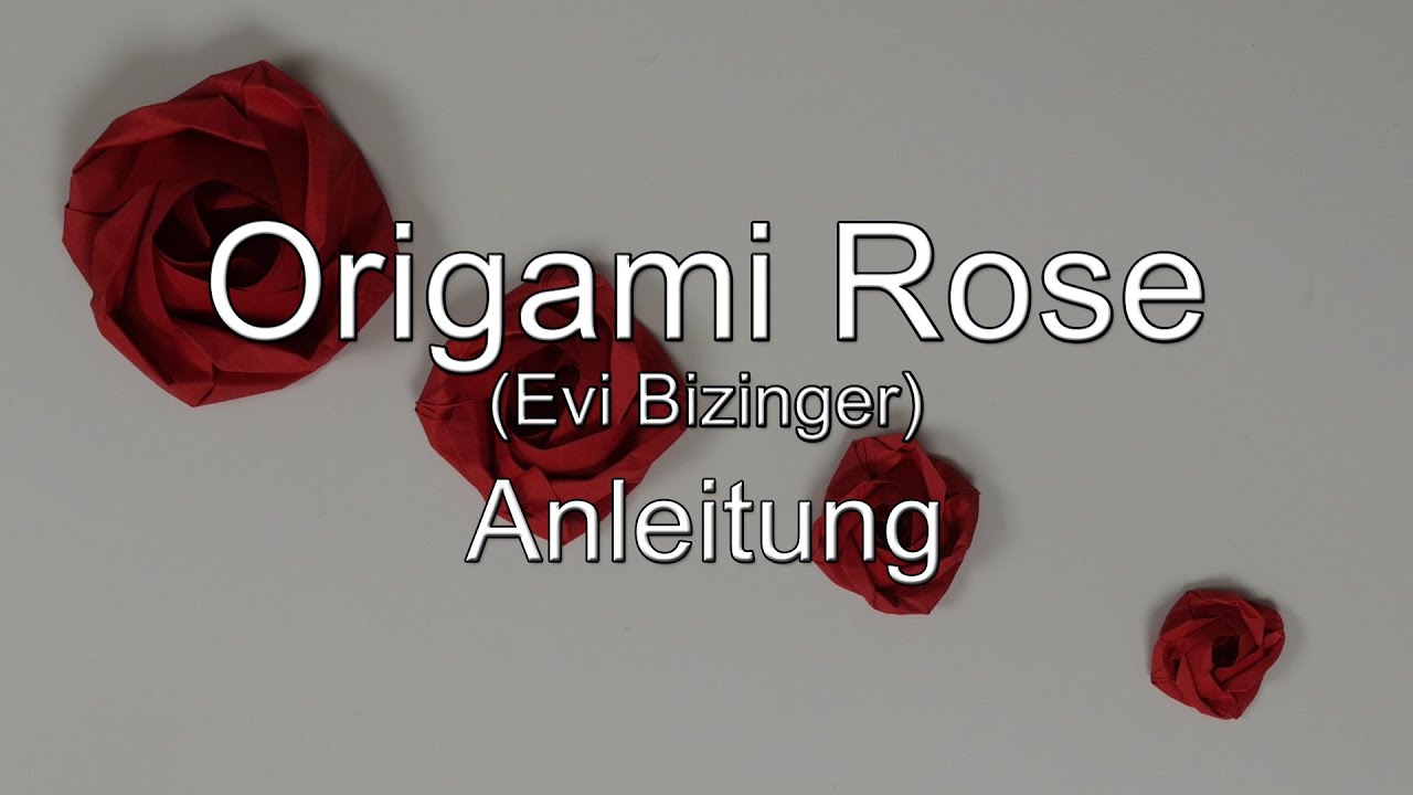 Anleitung: Origami Rose (Evelyn [Evi] Bizinger)