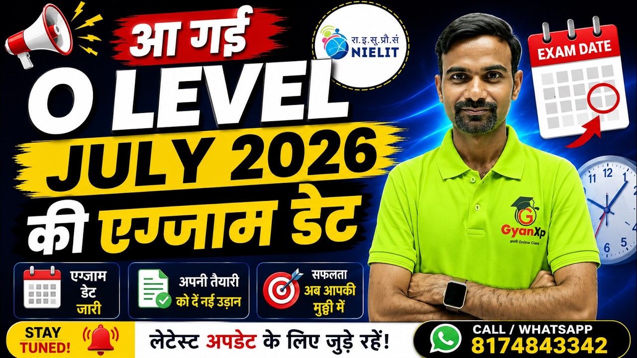 🚨 आ गई O Level July 2026 की Exam Date | Official NIELIT Update | Complete Exam Schedule | Must Watch