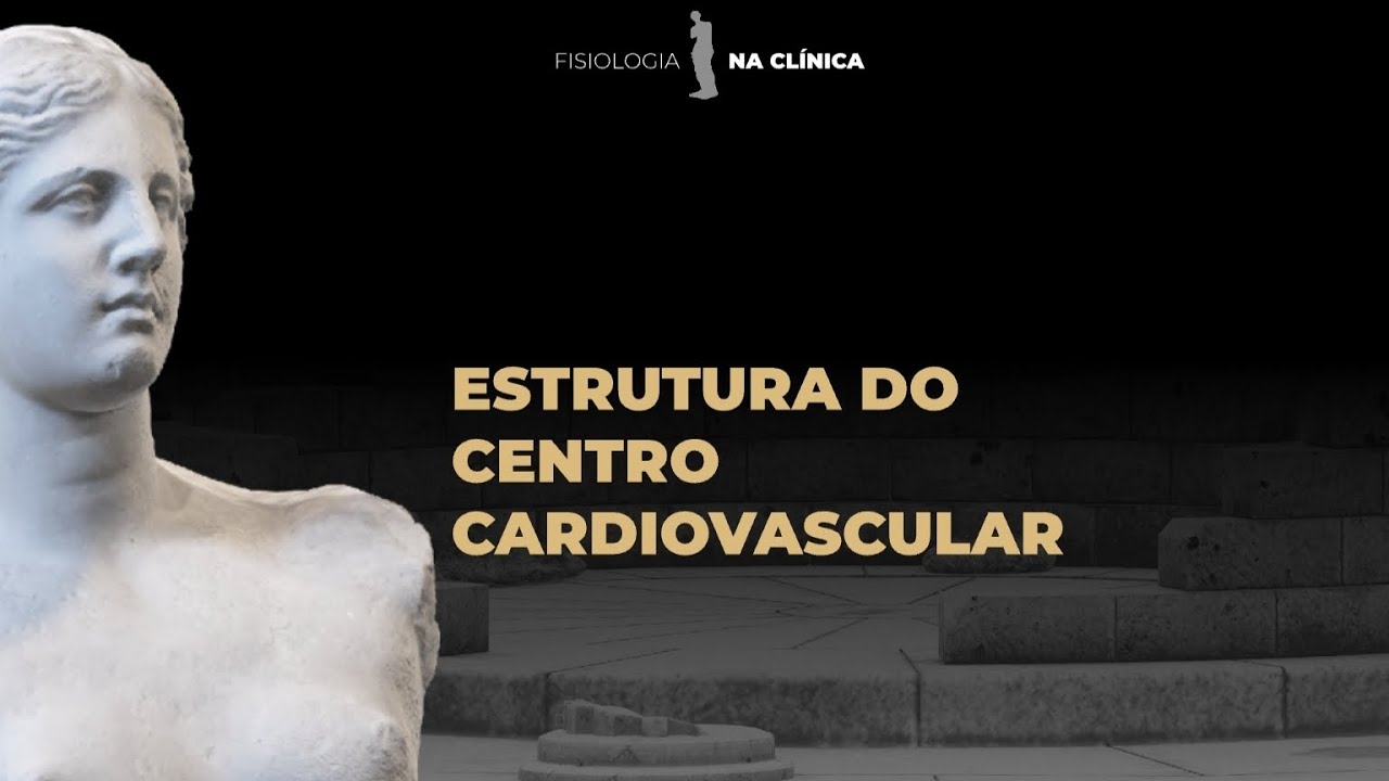Estrutura e Funcionamento do Centro Cardiovascular | Fisiologia Humana 