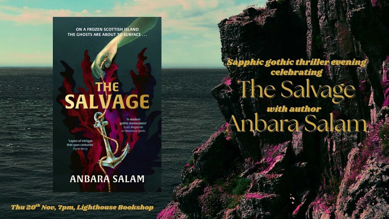 A ghostly tale with a sapphic twist: THE SALVAGE with Anbara Salam PART 2