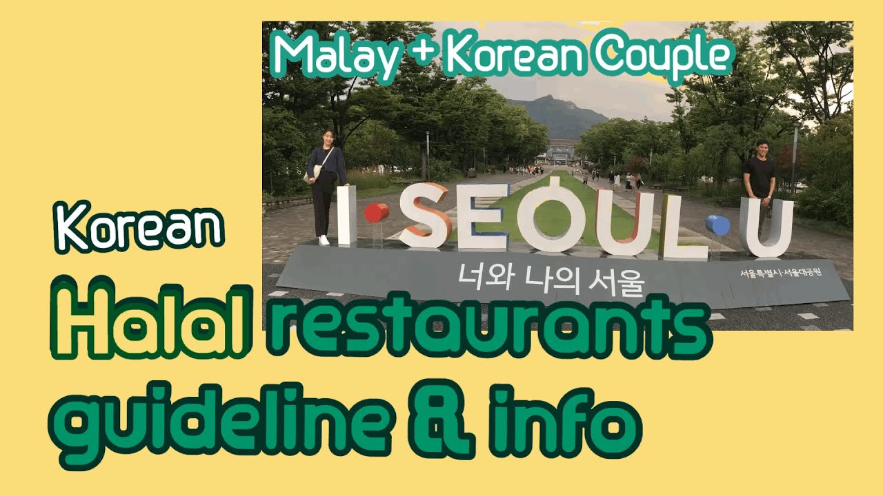 Halal restaurants Guideline & Info (In Korea)