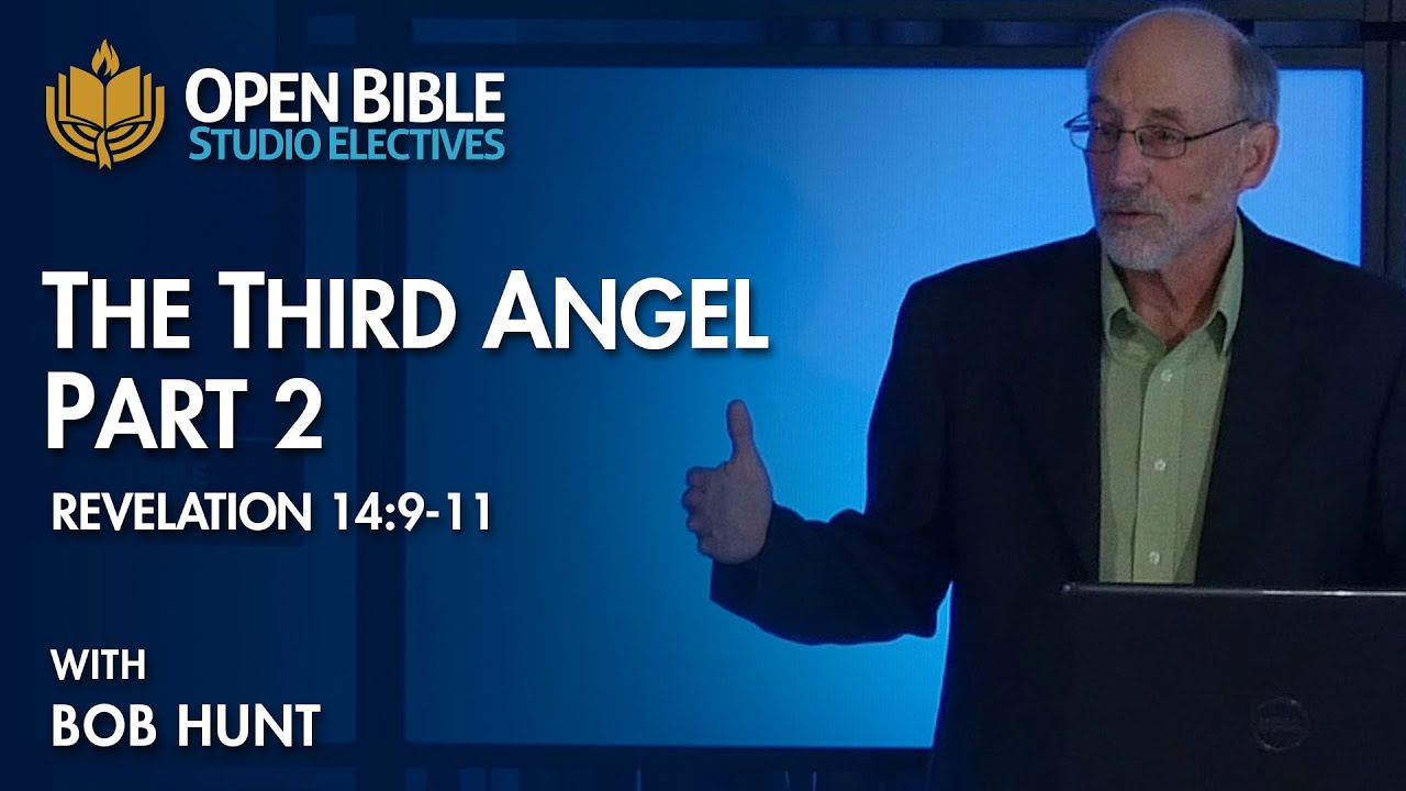 Studio Electives - The Third Angel Pt 2 - Mark of the Beast Pt 1 - Revelation 14:9-11 with Bob Hunt
