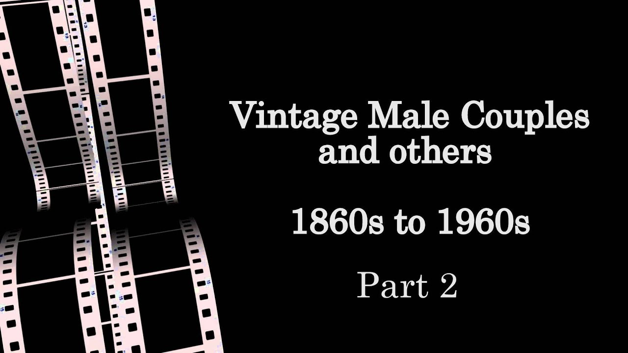 Vintage Male Couples Pt 2