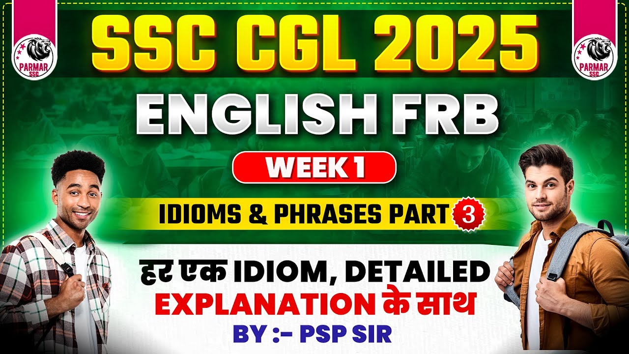 IDIOMS & PHRASES FOR SSC EXAMS 2025 | ENGLISH FRB | LEC-3 | PARMAR SSC