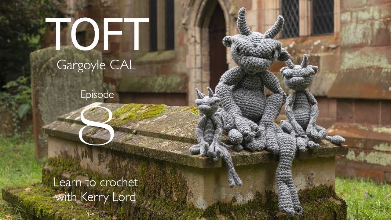 TOFT Gargoyle CAL Episode 8