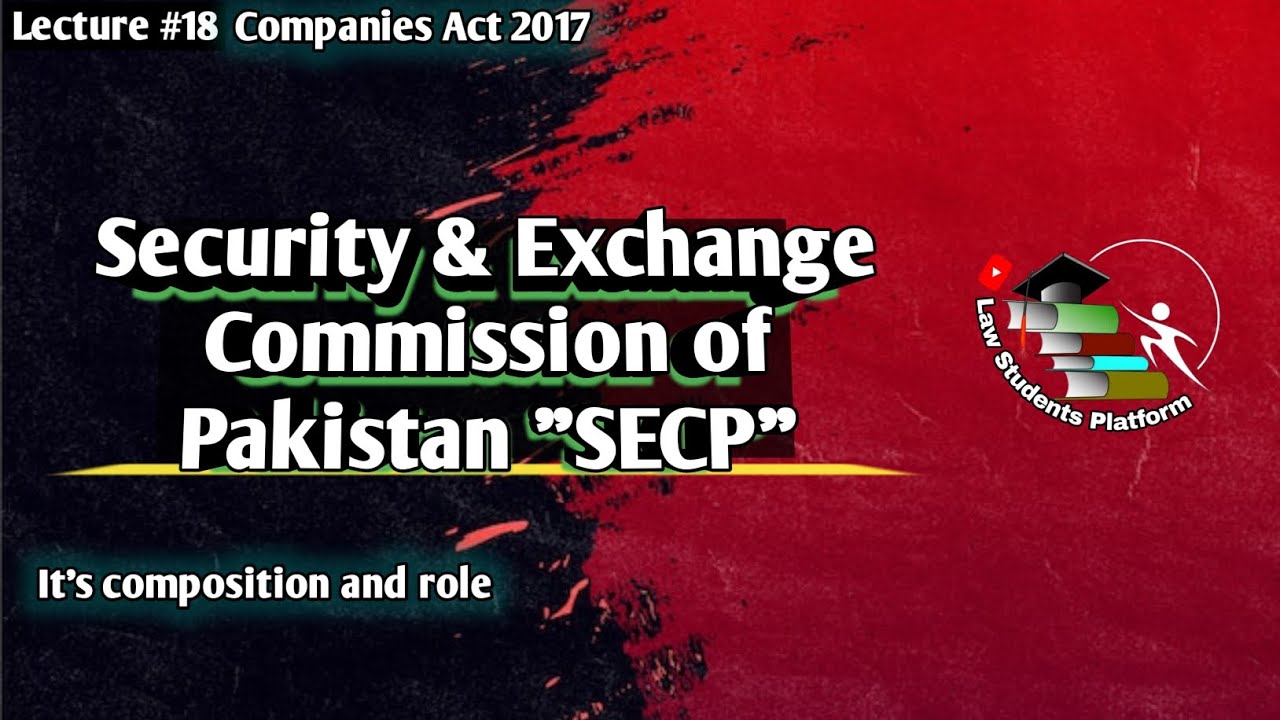 Securities & Exchange Commission of Pakistan | SECP & their role | LSP | Law Students Platform